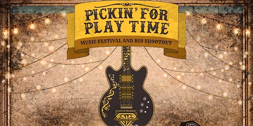 Pickin\u2019 for Play Time Music Festival 