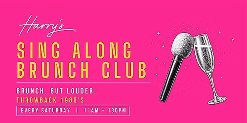 Harry's Sing Along Brunch Club : Throwback 80's