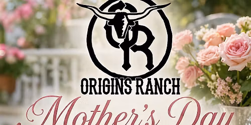 Mother's Day Tea Party Brunch at Origins Ranch