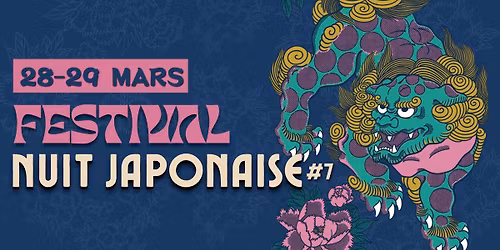 NUIT JAPONAISE #7 - le 28 & 29 mars \u00e0 Lille
