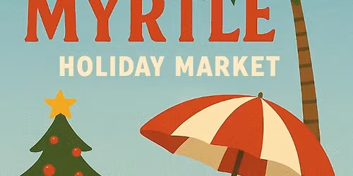 Merry Myrtle Holiday Market 