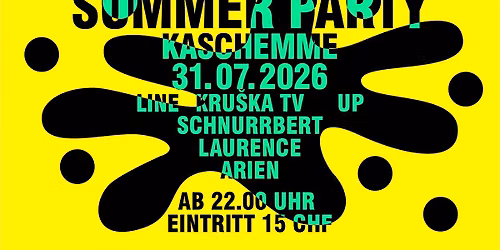 SUMMER PARTY w\/ DJ ARIEN, KRU\u0160KA TV, LAURENCE & SCHNURRBERT