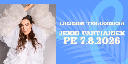 7.8.2025 JENNI VARTIAINEN \/\/ Logomon Terassikes\u00e4