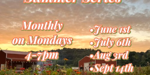 Farmer\u2019s Market Summer Series at Ratkovich Farm