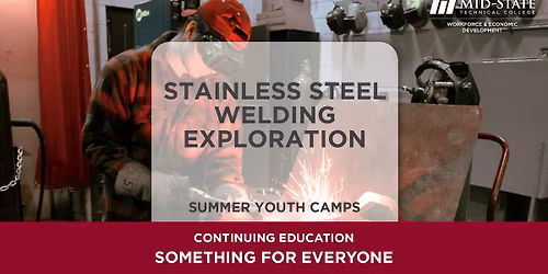 Stainless Steel Welding Exploration - Summer Youth Camp