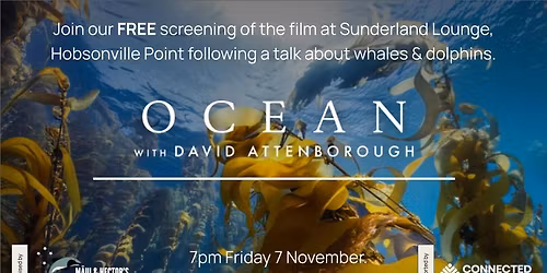 Fully booked -Free film screening - Ocean - with David Attenborough - Sunderland Lounge, Hobsonville