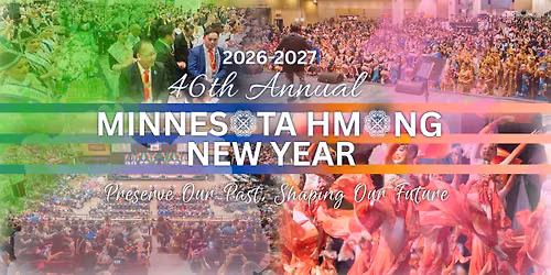 46th Annual Minnesota Hmong New Year