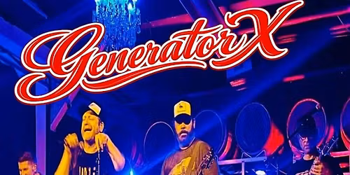 Generator X + Special Guests DRUNK ROBOT