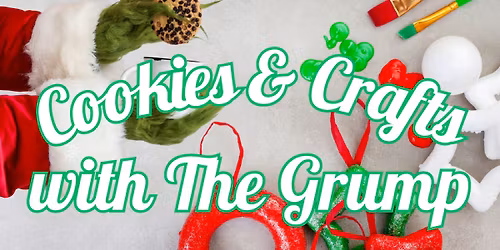 Cookies & Crafts with The Grump\ud83c\udf6a\ud83c\udf84