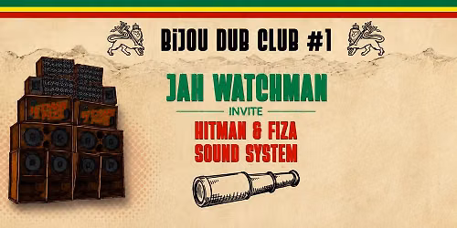 Bijou Dub Club #1 Hitman & Fiza Sound System