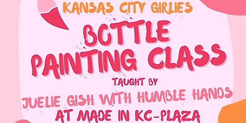 KC Girlies Bottle Painting Class