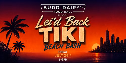 Lei'd Back TIKI: Beach Bash