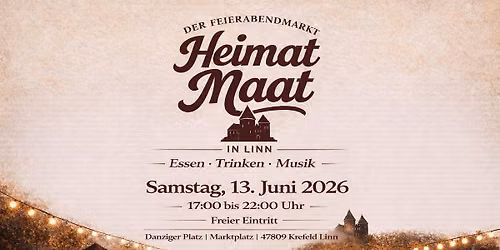 Heimat Maat \u2013 Der Feierabendmarkt in Krefeld Linn | Sa. 13. Juni 2026 