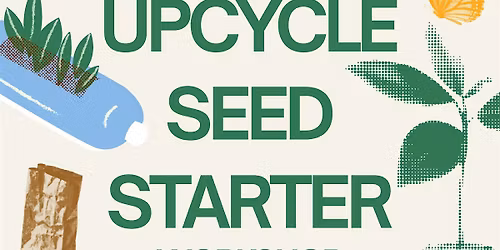 Workshop: Upcycle Seed Starters