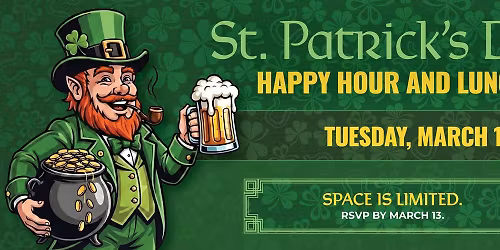 St. Patrick\u2019s Day Happy Hour and Lunch