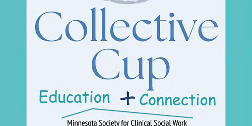 Collective Cup June In-Person Event (1 CEU)