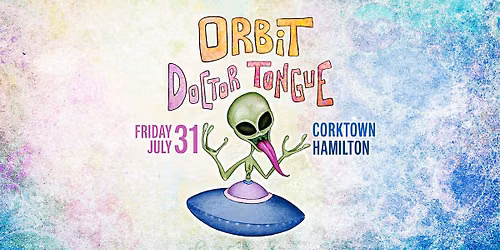 ORBIT \/ DOCTOR TONGUE - Live @ The Corktown, Hamilton