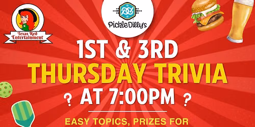PickleDilly's Kitchen & Bar Cedar Park presents Texas Red's 1st & 3rd Thursday Trivia @7pm