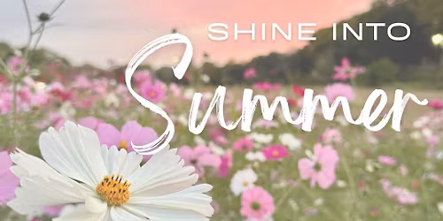 SHINE Into Summer 2026 | Women's Weekend Retreat