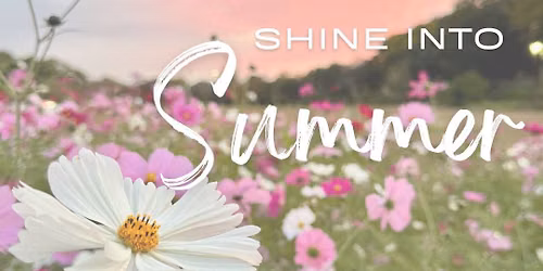 SHINE Into Summer 2026 | Women's Weekend Retreat