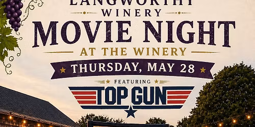 Movie Night at The Langworthy Winery featuring Top Gun + Cousin's Maine Lobster Food Truck