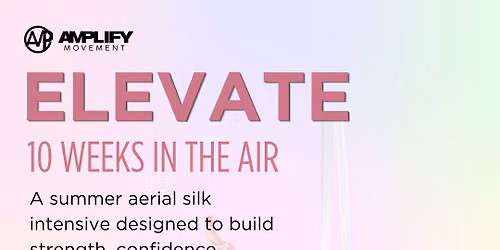 Elevate: 10 Weeks In The Air