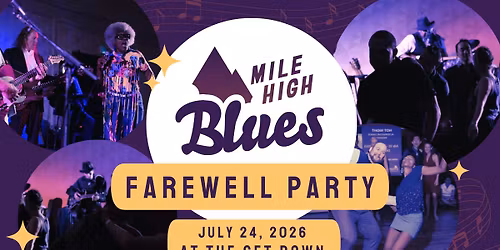 Mile High Blues Farewell Party: Celebrating Stories and Legacy at The Get Down