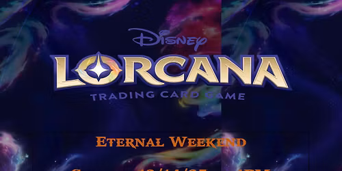 Lorcana Eternal Weekend