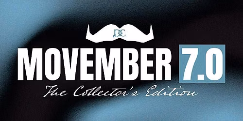 Movember 7.0: The Collector's Edition presented by Diamond Cellar