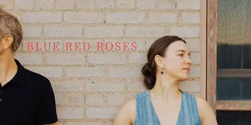 Blue Red Roses at Carlos Creek