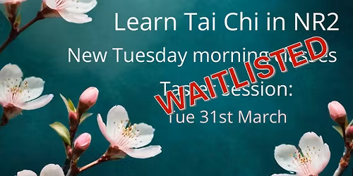 New Tai Chi class (Tuesday mornings)