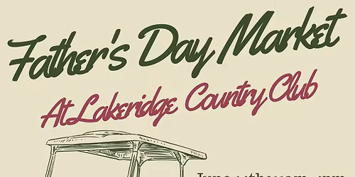 Father's Day Market at Lakeridge County Club