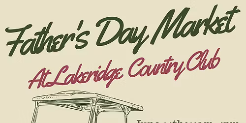 Father's Day Market at Lakeridge County Club