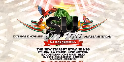 SU ON TOP - 50 Jaar SREFIDENSI Special - Zat. 22 Nov - Amaze Amsterdam