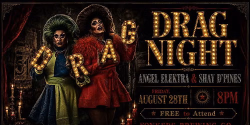 Drag Night @ Yonkers Brewing!