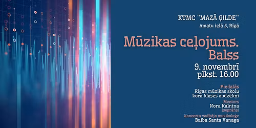 M\u016aZIKAS CE\u013bOJUMS. BALSS