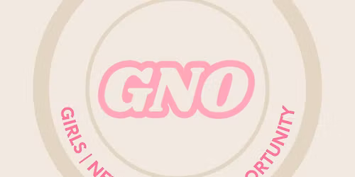 GNO-\u201cGirls Networking Opportunity\u201d