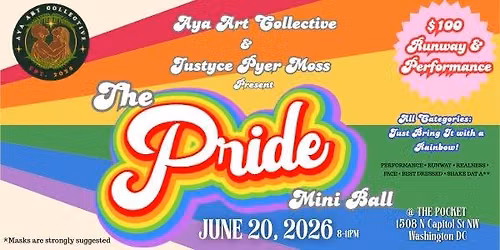 AYA Collective x Justyce Pyer Moss Present: The Pride Mini Ball