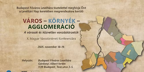 V\u00e1ros \u2013 k\u00f6rny\u00e9k \u2013 agglomer\u00e1ci\u00f3. A v\u00e1rosok \u00e9s k\u00f6zvetlen vonz\u00e1sk\u00f6rzet\u00fck. V\u00e1rost\u00f6rt\u00e9neti konferencia 