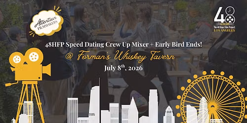 LA 48HFP Speed Dating Mixer: Find Your Cast & Crew + Early Bird Ends!