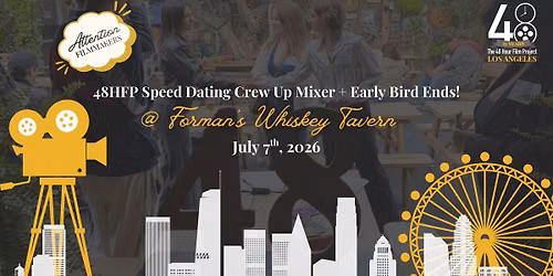  LA 48HFP Speed Dating Mixer: Find Your Cast & Crew + Early Bird Ends!