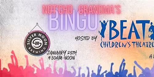 Not'cho Grandma's Bingo - BEAT Children's Theatre