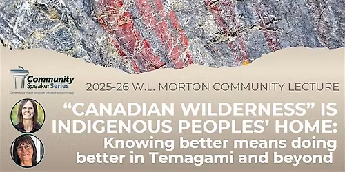 W.L. Morton Community Lecture: Jocelyn Thorpe & Victoria Grant