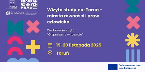 Wizyta studyjna: Toru\u0144 - miasto r\u00f3wno\u015bci i praw cz\u0142owieka
