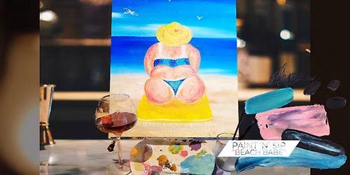 Lee-On-Solent Paint \u2018n\u2019 Sip - \u201cBeach Babe\u201d
