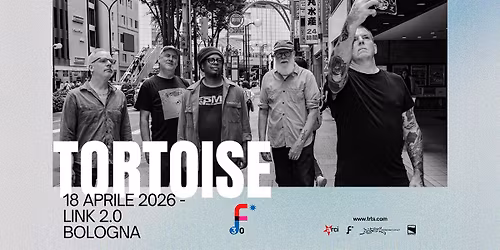 18.04 | Tortoise a Ferrara Sotto Le Stelle - LINK 2.0 Bologna