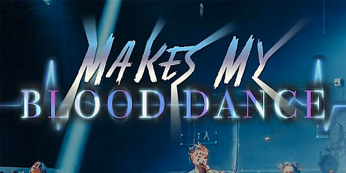Makes My Blood Dance ~No Love Without Blood Tour~