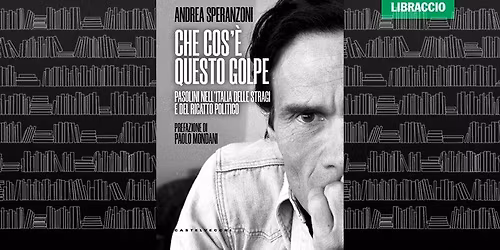 Andrea Speranzoni presenta il libro "Che cos\u2019\u00e8 questo golpe" 
