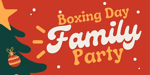 Boxing Day Family Party