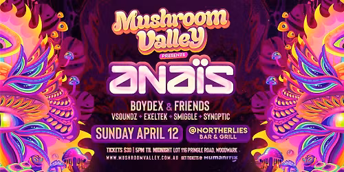 Mushroom Valley Presents- ANA\u00cfS @ Northerlies